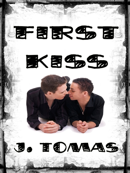 Title details for First Kiss by J. Tomas - Available